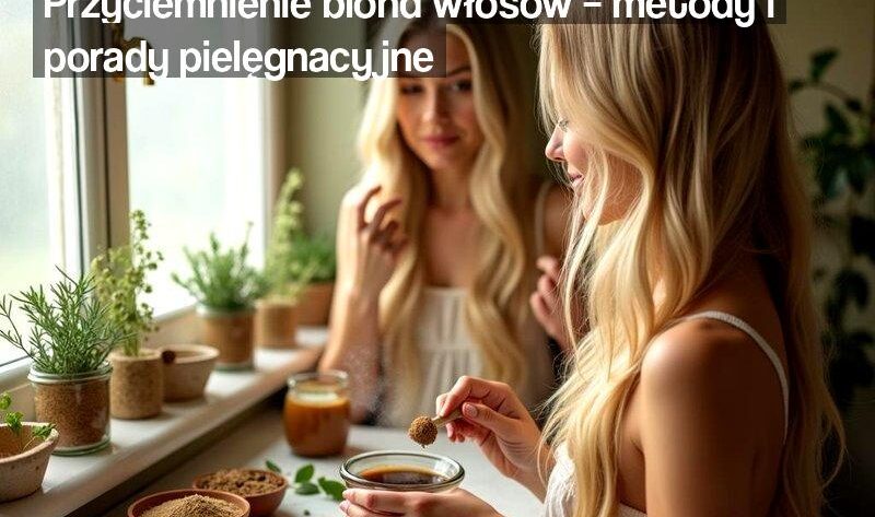 jak-przyciemnic-blond